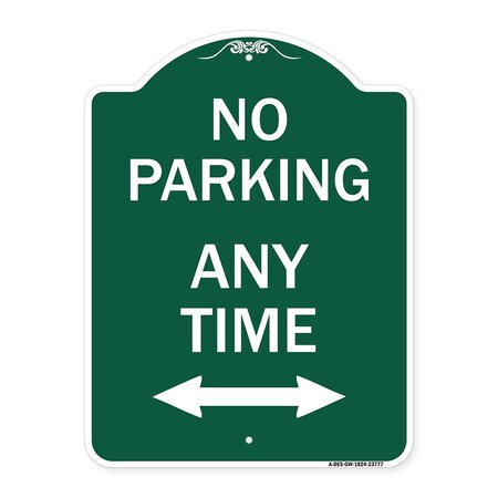 Signmission No Parking Anytime W/ Bidirectional Arrow, Green & White Aluminum Sign, 18" x 24", GW-1824-23777 A-DES-GW-1824-23777